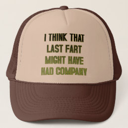 That Last Fart Had Company Funny Ball Cap Hat