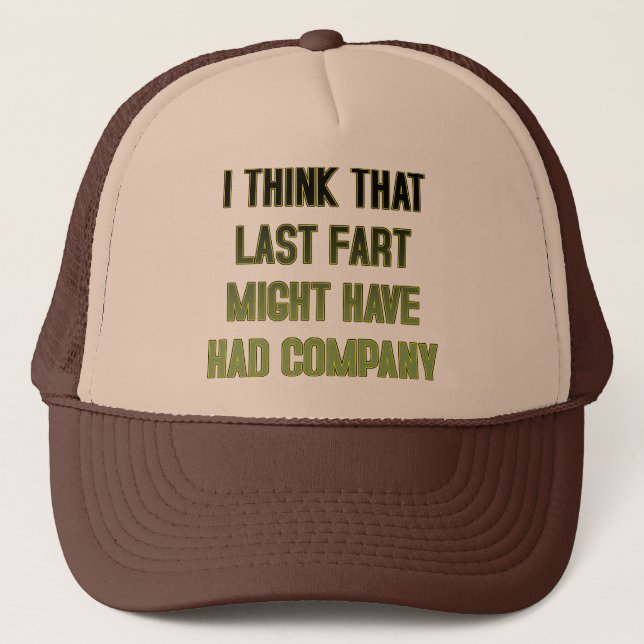 That Last Fart Had Company Funny Ball Cap Hat (Front)