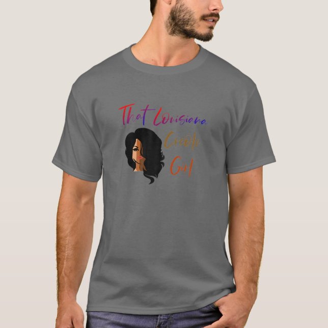 That Louisiana Creole Girl T-Shirt (Front)