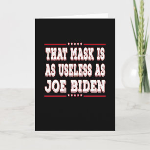 That maks is as useless as Joe Biden Card