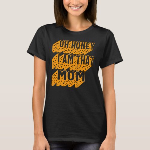 That Mom Honey Mothers Day for her New Mom Boss T_Shirt