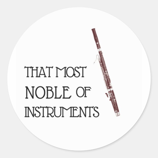 That Most Noble of Instruments - Bassoon Sticker (Front)