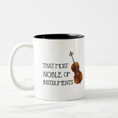 That Most Noble of Instruments _ Cello Mug