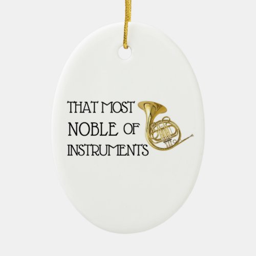 That Most Noble of Instruments _ French Horn Ceramic Ornament