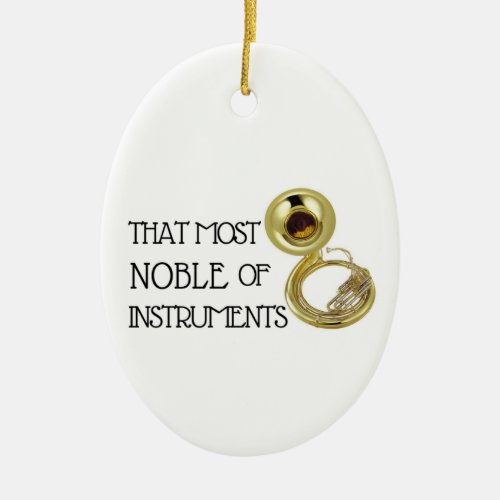 That Most Noble of Instruments _ Sousaphone Ceramic Ornament