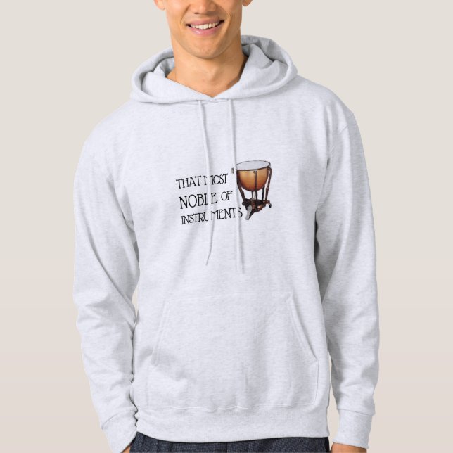 That Most Noble of Instruments - Timpani Hoodie (Front)