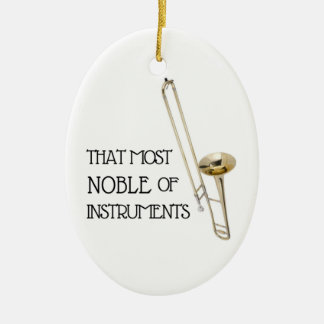 That Most Noble of Instruments - Trombone Ornament