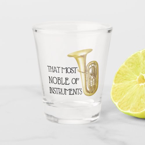 That Most Noble of Instruments _ Tuba Shot Glass
