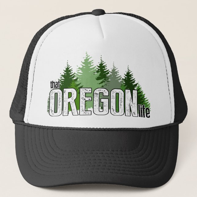 That Oregon Life Trucker Hat (Front)