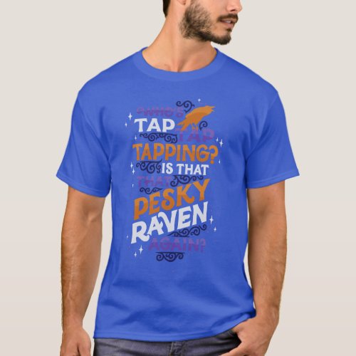 That Pesky Raven T_Shirt