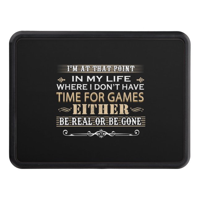 That Point For Games Either Be Real or Be Gone Hitch Cover (Front)