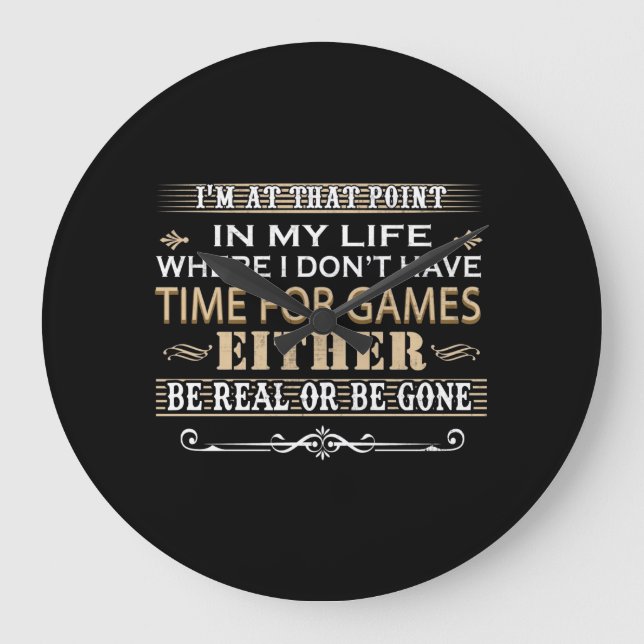 That Point For Games Either Be Real or Be Gone Large Clock (Front)