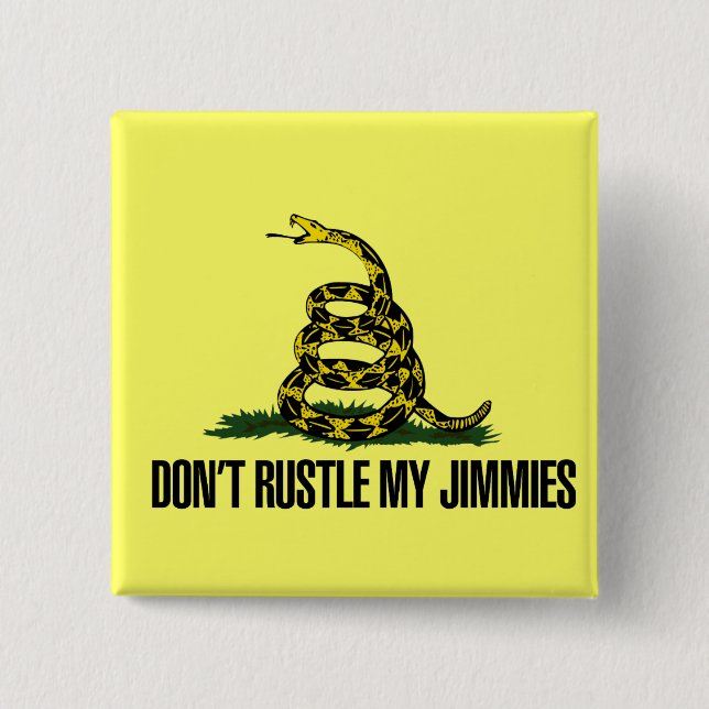 That Really Rustled My Jimmies Pinback Button (Front)