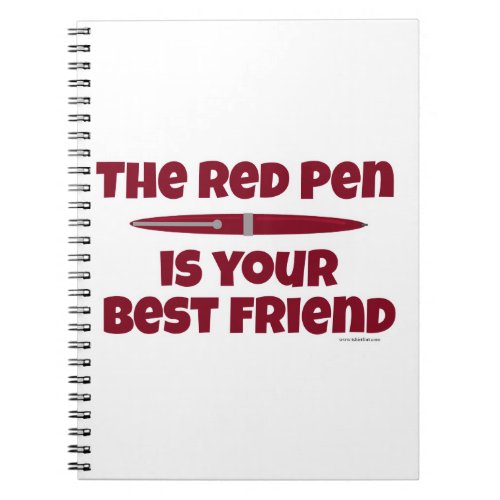 That Red Pen is Your Best Friend Notebook
