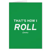 That’s How I Roll (Front)