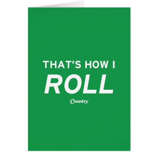 That’s How I Roll (Front)