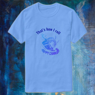That’s how I roll on Hanukkah T-Shirt
