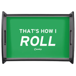 That’s How I Roll Serving Tray