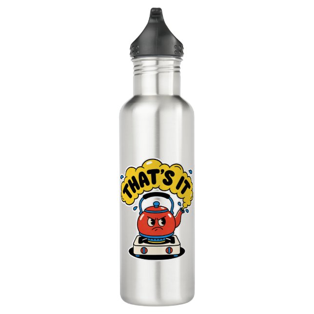 That’s It, I’m Boiling - Funny Tea Lover Design Stainless Steel Water Bottle (Right)