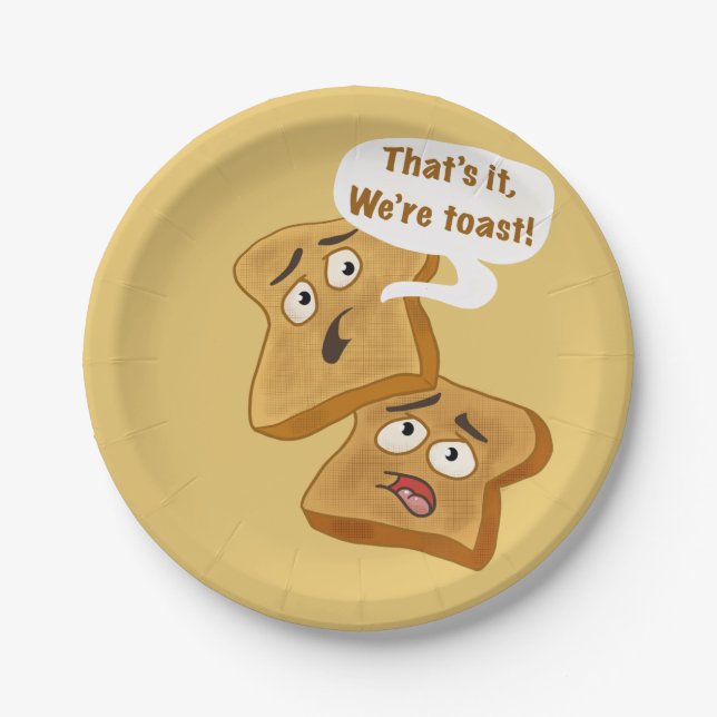 That’s It, we’re Toast! Paper Plates (Front)
