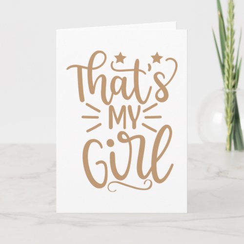 That S My Girl Card