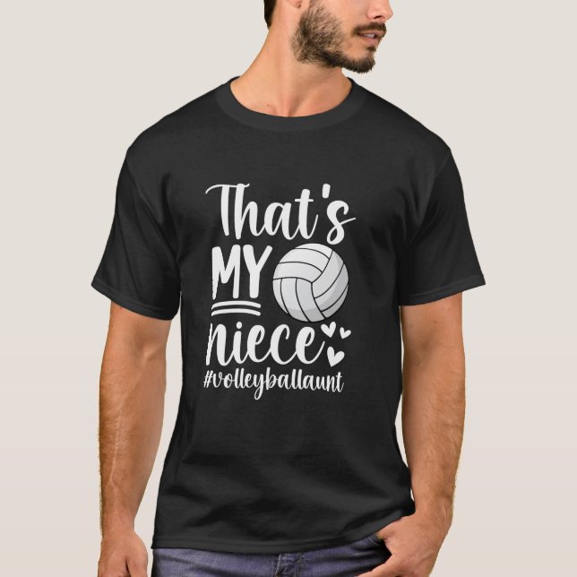 That s My Niece Volleyball Aunt Of A Volleyball Pl T-Shirt (Front)