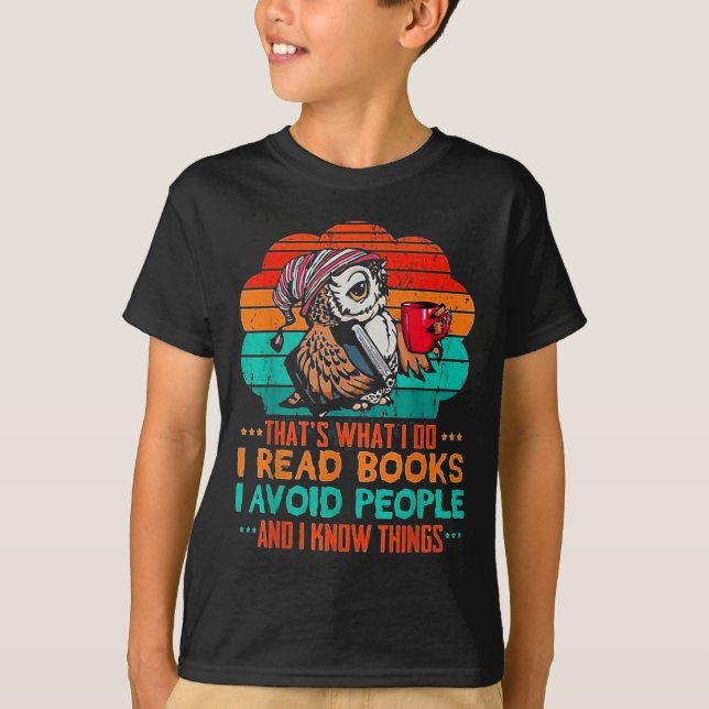 That’s What I Do I Read Books I Avoid People &amp; T-Shirt (Front)