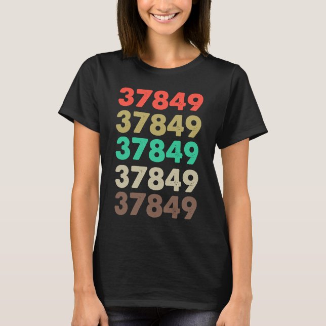 That Says 37849 Retro Zip code Zipcode  37849 T-Shirt (Front)