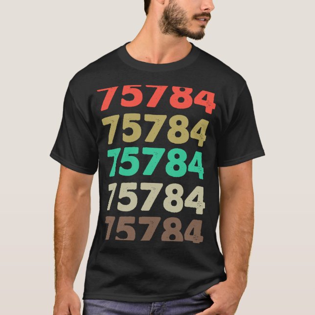 That Says 75784 Retro Zip code Zipcode  75784 T-Shirt (Front)