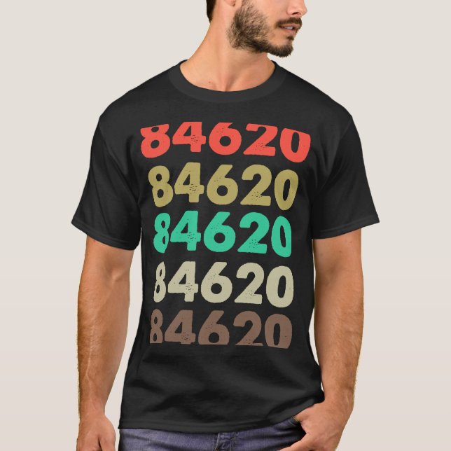 That Says 84620 Retro Zip code Zipcode  84620 T-Shirt (Front)