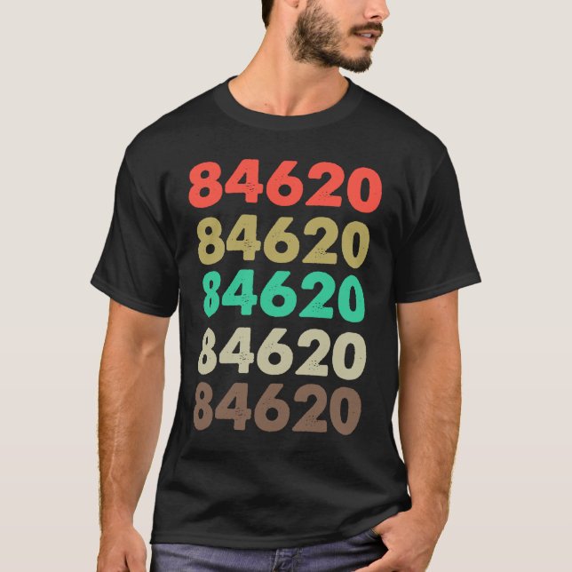 That Says 84620 Retro Zip code Zipcode  84620 T-Shirt (Front)
