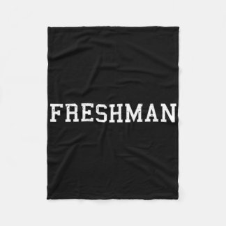 That Says Freshman Tee Print Ck To School Fleece Blanket
