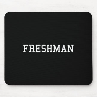 That Says Freshman Tee Print Ck To School Mouse Pad