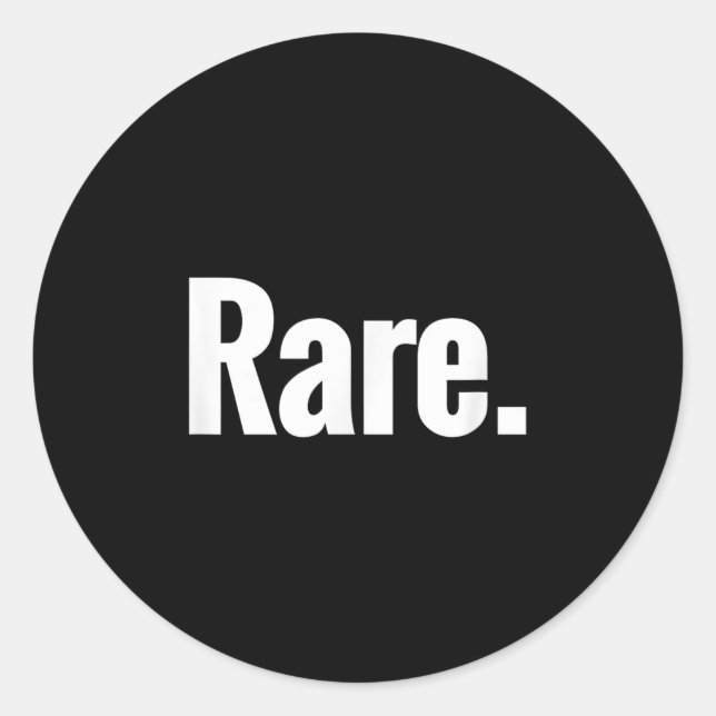 That Says Rare Shirt - A Design That Says Rare  Classic Round Sticker (Front)