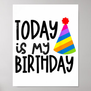 That Says Today Is My Birthday - Party Hat Design  Poster