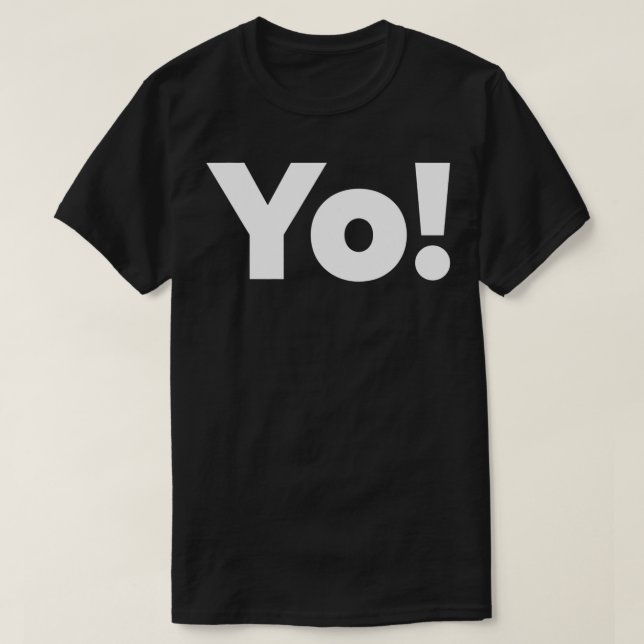 That Says Yo  T-Shirt (Design Front)