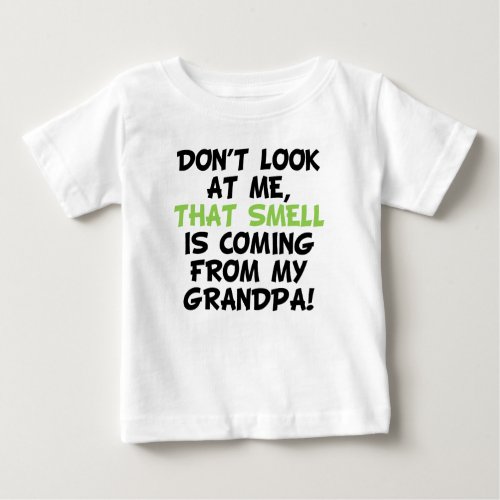 That Smell Is Coming From Grandpa Baby T_Shirt