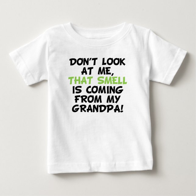 That Smell Is Coming From Grandpa Baby T-Shirt (Front)