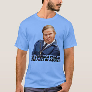 That Veronica Vaughn Is One Piece of Ace T-Shirt