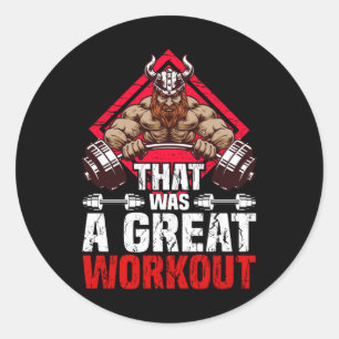 That was a Great Workout Classic Round Sticker