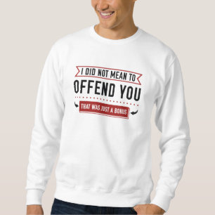 That Was Just A Bonus Sweatshirt