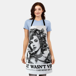 That Wasn&#39;t Very Cash Money Of You Funny Meme Apron