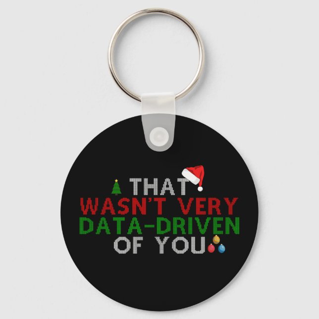 That Wasn't Very Data Driven of You Christmas Xmas Keychain (Front)