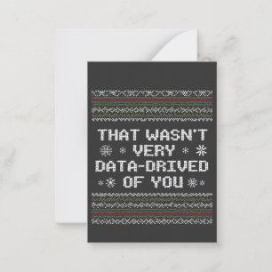 That Wasn't Very Data Driven Of You Nerd Christmas Note Card