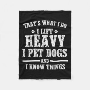 That What I Do I Lift Heavy I Pet Dog Workout Moti Fleece Blanket