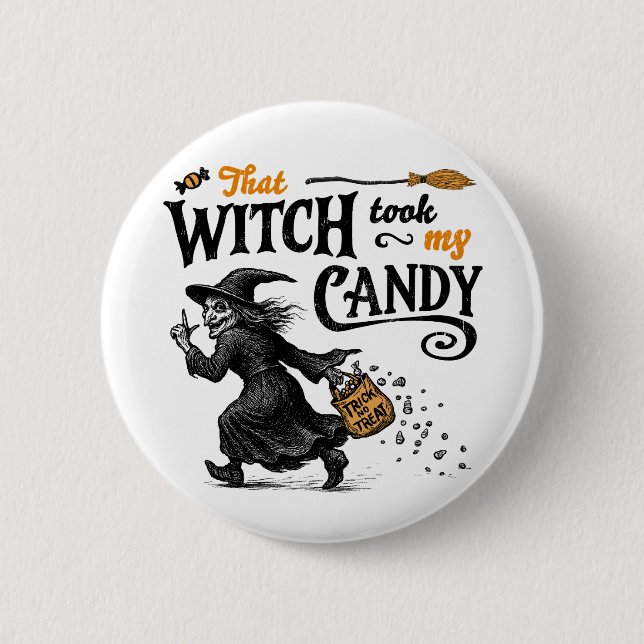 That Witch Took My Candy Button (Front)