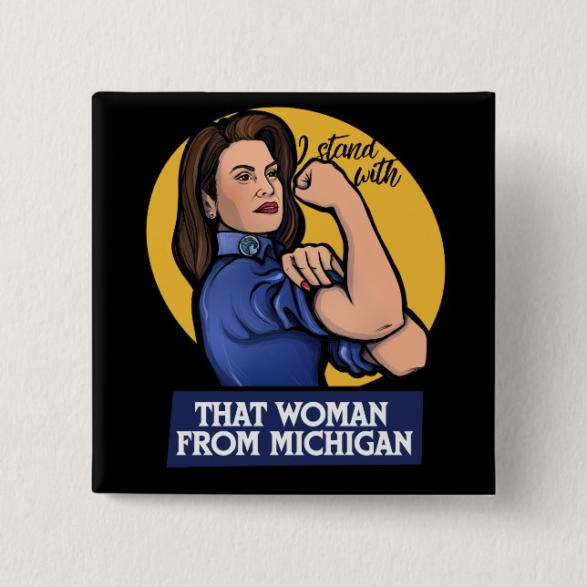 That woman from Michigan Gretchen Whitmer Button (Front)