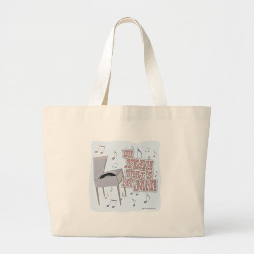 That Would be My Jam Large Tote Bag
