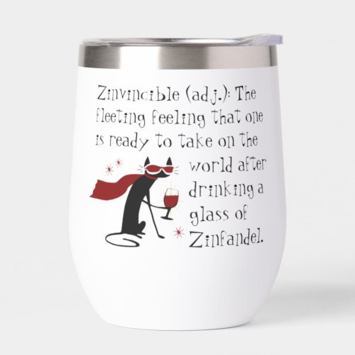 That Zinvincible feeling funny wine quote Thermal Wine Tumbler