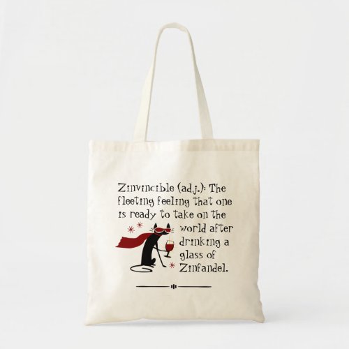 That Zinvincible Feeling Funny Zin Wine Quote Tote Bag